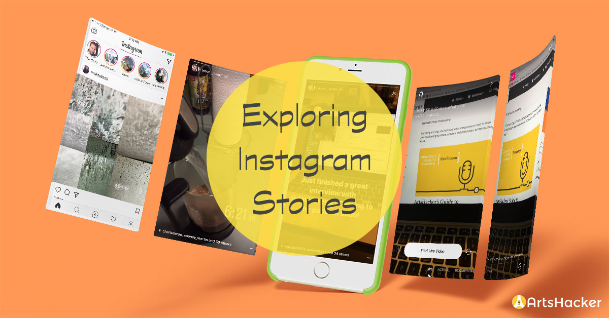 Read "Exploring Instagram Stories" at ArtsHacker.com